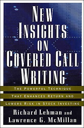 new insights on covered call writing the powerful technique that enhances return and lowers risk in stock