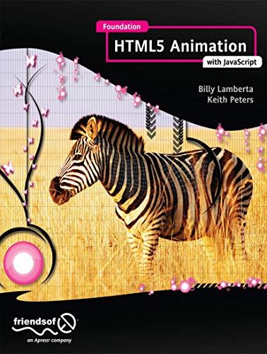 foundation html5 animation with javascript 1st edition billy lamberta, keith peters 1430236655, 978-1430236658