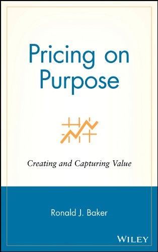 pricing on purpose creating and capturing value 1st edition ronald j. baker 0471729809, 978-0471729808