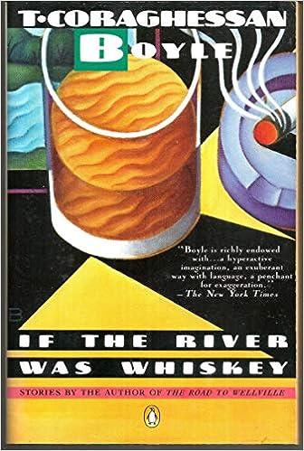 if the river was whiskey  t.c. boyle 0140119507, 978-0140119503