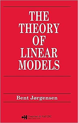 theory of linear models 1st edition bent jorgensen , chris chatfield, jim zidek 0412042614, 978-0412042614
