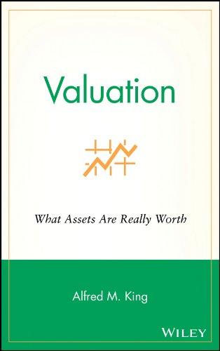 valuation what assets are really worth 1st edition alfred m. king 1860944310, 978-1860944314