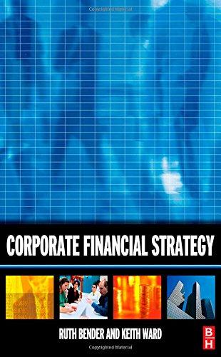corporate financial strategy 1st edition keith ward, ruth bender 0750686650, 978-0750686655