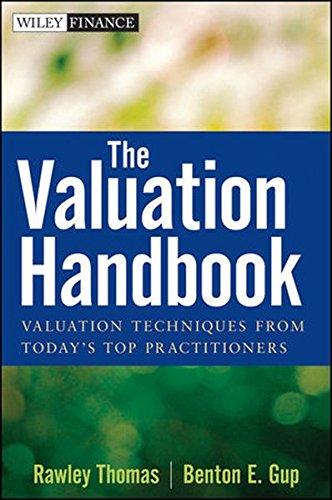 the valuation handbook valuation techniques from todays top practitioners 1st edition rawley thomas, benton