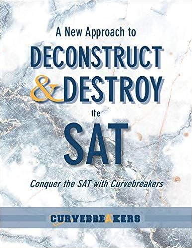 a new approach to deconstruct and destroy the sat conquer the sat with curvebreakers 1st edition