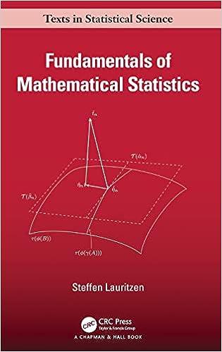 fundamentals of mathematical statistics 1st edition steffen lauritzen 1032223820, 978-1032223827