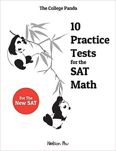 the college pandas 10 practice tests for the sat math 1st edition nielson phu 0989496449, 978-0989496445