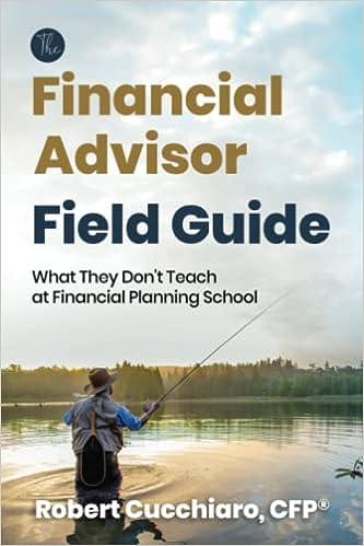 the financial advisor field guide what they dont teach at financial planning school 1st edition robert