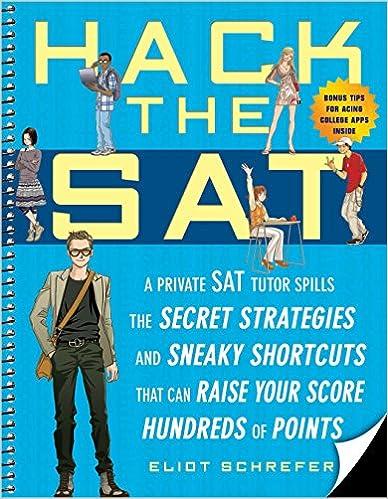 hack the sat a private sat tutor spilis the secret strategies and sneaky shortcuts that can raise your score