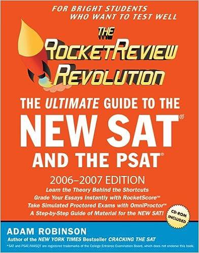 the rocket review revolution the ultimate guide to the new sat and the psat 2006-2007 2007 edition adam
