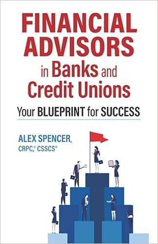 financial advisors in banks and credit unions your blueprint for success 1st edition mr. alex spencer
