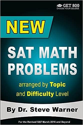 new sat math problems arranged by topic and difficulty level 1st edition steve warner 1511878185,