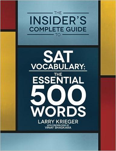 the insiders complete guide to sat vocabulary the essential 500 words 1st edition mr. larry krieger
