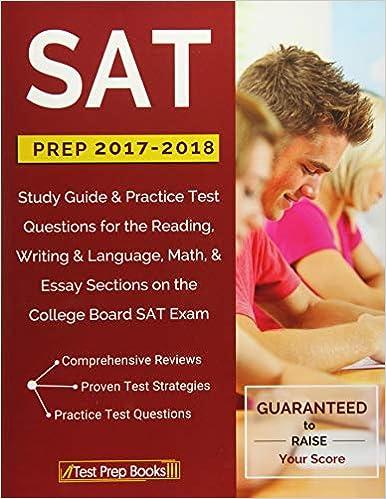 sat prep 2017-2018 study guide and practice test questions for the reading writing and language math and