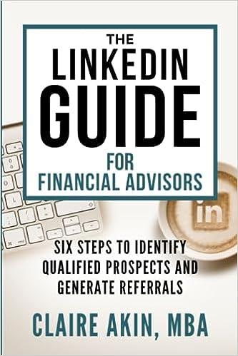 the linkedin guide for financial advisors six steps to identify qualified prospects and generate referrals