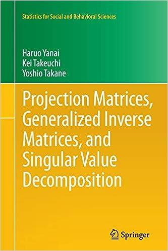 projection matrices generalized inverse matrices and singular value decomposition statistics for social and