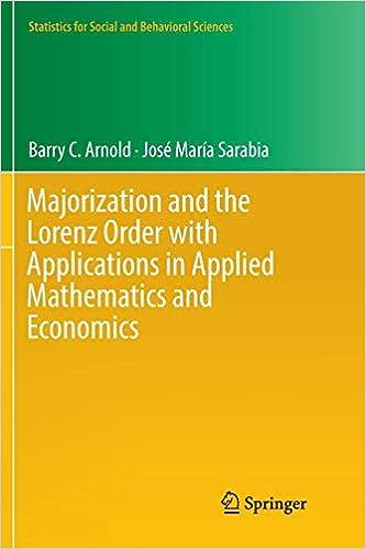 majorization and the lorenz order with applications in applied mathematics and economics statistics for