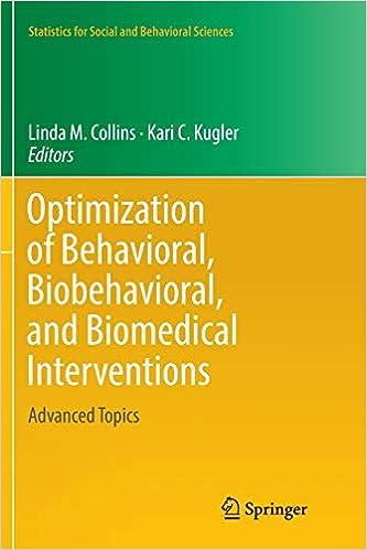 optimization of behavioral biobehavioral and biomedical interventions  advanced topics statistics for social