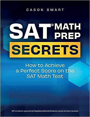 sat math prep secrets how to achieve a perfect score on the sat math test 1st edition cason smart 1709129522,