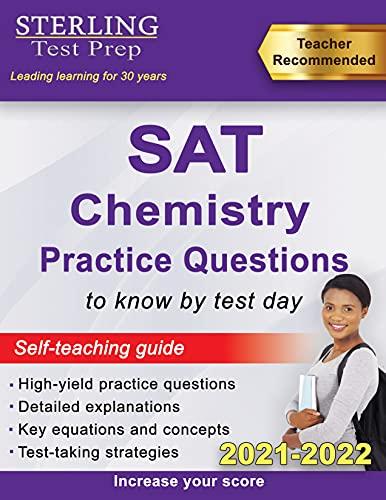 sat chemistry practice questions to know by test day 2021-2022 2022 edition sterling test prep 195472537x,