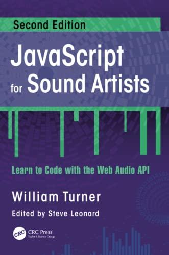 javascript for sound artists 2nd edition william turner, steve leonard 103206272x, 978-1032062723