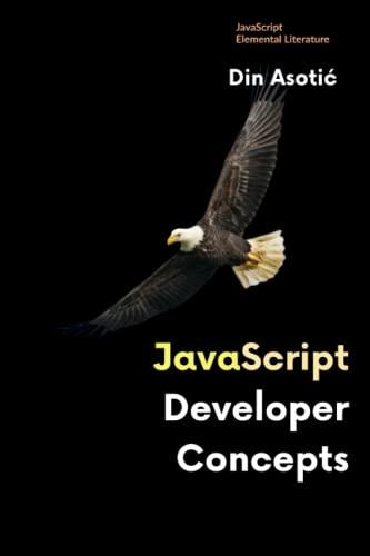 javascript developer concepts 1st edition din asotić b0brdfwyzz, 979-8372066274