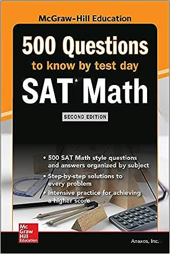 500 questions to know by test day sat math 2nd edition anaxos inc 1260135519, 978-1260135510