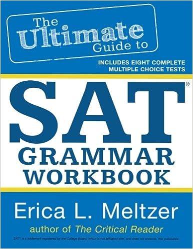 the ultimate guide to sat grammar workbook include eight multiple choice test 1st edition erica l. meltzer