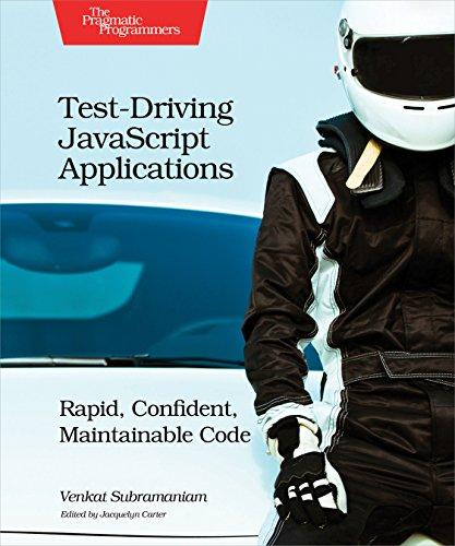 test driving javascript applications rapid confident maintainable code 1st edition venkat subramaniam