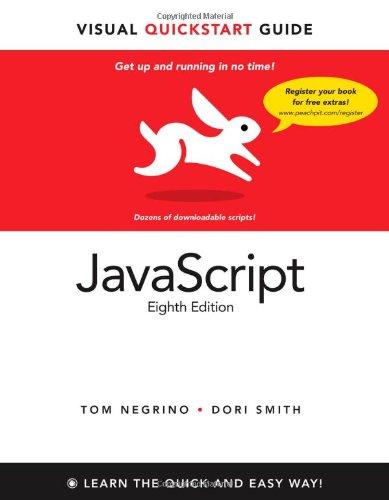 javascript visual quickstart guide 8th edition tom negrino, dori smith 0321772970, 978-0321772978
