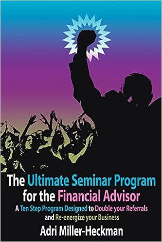 the ultimate seminar program for the financial advisor a ten step program designed to double your referrals