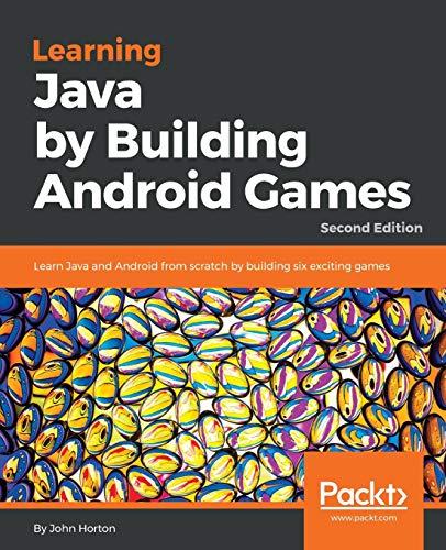 learning java by building android games learn java and android from scratch by building six exciting games