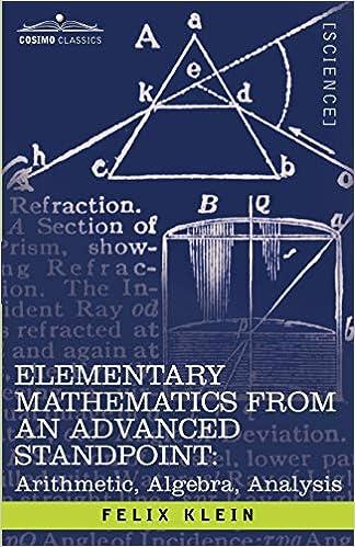 elementary mathematics from an advanced standpoint arithmetic algebra analysis 1st edition felix klein