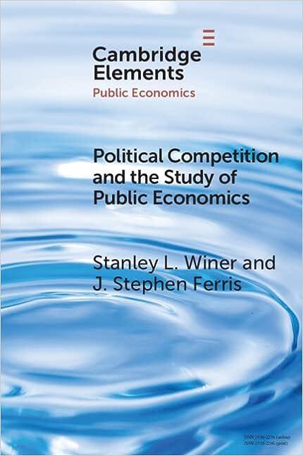political competition and the study of public economics 1st edition stanley l. winer 1009001698,