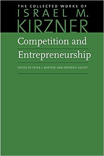 competition and entrepreneurship 1st edition israel m. kirzner 0865978468, 978-0865978461