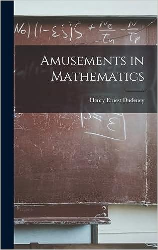 amusements in mathematics 1st edition henry ernest dudeney 1016005598, 978-1016005593