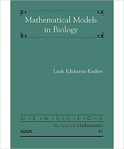 mathematical models in biology 1st edition leah edelstein-keshet 0898715547, 978-0898715545