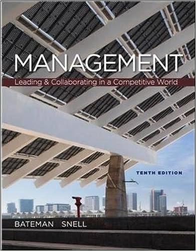 management  leading and collaborating in the competitive world 10th edition thomas bateman, scott snell