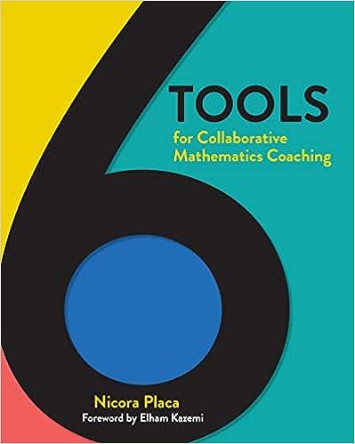 6 tools for collaborative mathematics coaching 1st edition nicora placa 1625313845, 978-1625313843