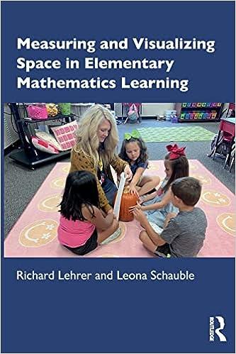 measuring and visualizing space in elementary mathematics learning 1st edition richard lehrer, leona schauble