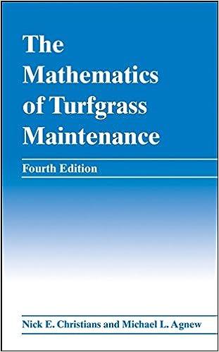 the mathematics of turfgrass maintenance 4th edition nick e. christians, michael l. agnew 047004845x,