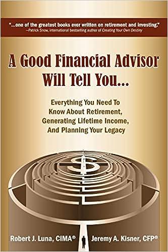 a good financial advisor will tell you everything you need to know about retirement generating lifetime