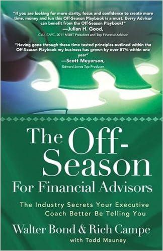 the off season for financial advisors 1st edition walter bond, rich campe, catherine campe 0978780515,
