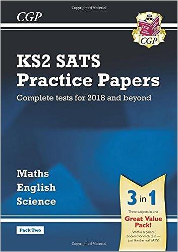 ks2 sats practice papers complete tests for 2018 and beyond  maths english and science 2018 edition cgp