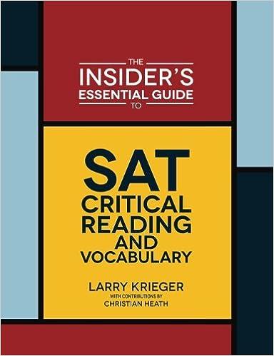 the insiders essential guide to sat critical reading and vocabulary 1st edition larry krieger 0985291222,