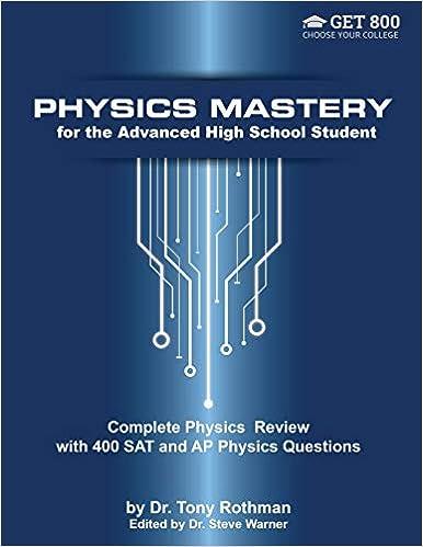 physics mastery for advanced high school students complete physics review with 400 sat and ap physics