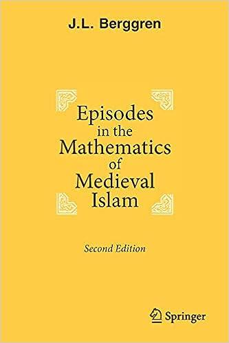 episodes in the mathematics of medieval islam 2nd edition j.l. berggren 9781493937783, 978-1493937783