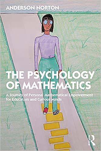 the psychology of mathematics a journey of personal mathematical empowerment for educators and curious minds