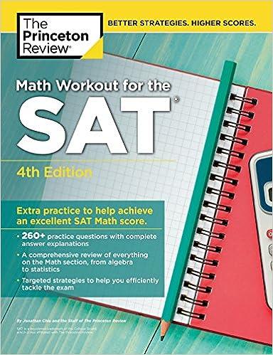 math workout for the sat extra practice to help achieve an excellent sat math score 4th edition the princeton