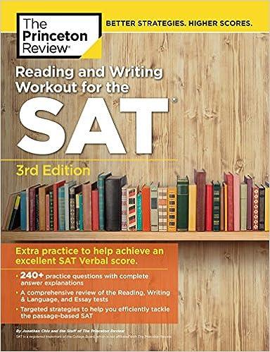 reading and writing workout for the sat extra practice to help achieve an excellent sat verbal score 1st